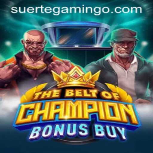 The Rise of 'TheBeltOfChampionBonusBuy' by Suerte Gaming